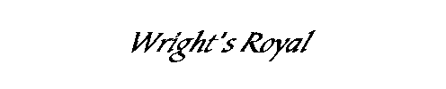 Wright's Royal